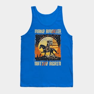 Make America Native Again Tank Top